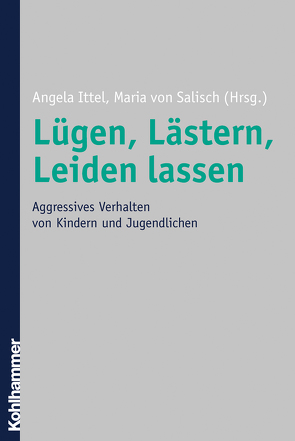 Lügen, Lästern, Leiden lassen von Ittel,  Angela, von Salisch,  Maria