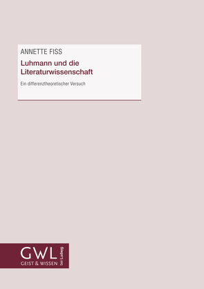 Luhmann und die Literaturwissenschaft von Fiss,  Annette