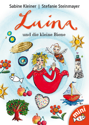 Luina und die kleine Biene von Kleiner,  Sabine, Steinmayer,  Stefanie