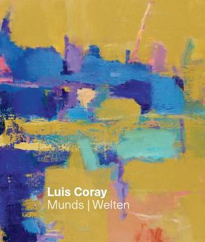 Luis Coray – Munds/Welten von Ardüser,  Erwin, Godel,  Arthur, Stutzer,  Beat