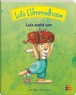 Luis Lümmelhase. Luis zieht um von Hüller,  Judith, Reich,  Andrea