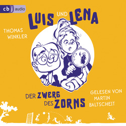 Luis und Lena – Der Zwerg des Zorns von Baltscheit,  Martin, Winkler,  Thomas