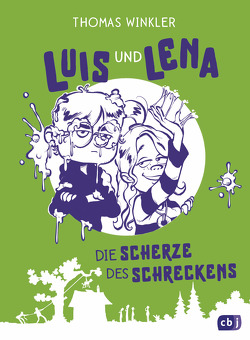 Luis und Lena – Die Scherze des Schreckens von Stieglitz,  Daniel, Winkler,  Thomas
