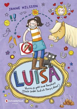 Luisa – Hurra, es geht zum Ponyhof! (Doch leider find ich Ponys doof) von Nilsson,  Janne, Reckers,  Sandra