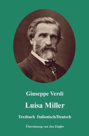 Luisa Miller: Italienisch/Deutsch von Verdi,  Giuseppe, Ziegler,  Jan
