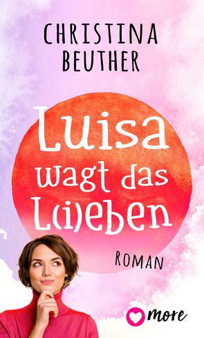 Luisa wagt das L(i)eben von Beuther,  Christina