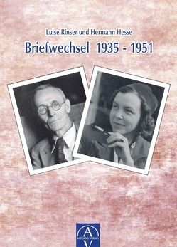 Luise Rinser und Hermann Hesse, Briefwechsel 1935-1951 von Rinser,  Luise