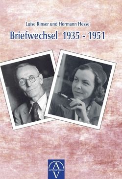 Luise Rinser und Hermann Hesse, Briefwechsel 1935-1951 von Rinser,  Luise