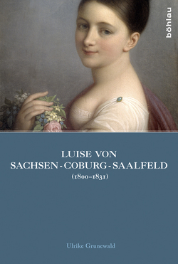 Luise von Sachsen-Coburg-Saalfeld (1800–1831) von Grunewald,  Ulrike