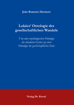 Lukács’ Ontologie des gesellschaftlichen Wandels von Romeiro Hermeto,  João