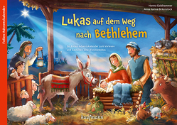 Lukas auf dem Weg nach Bethlehem von Birkenstock,  Anna Karina, Goldhammer,  Hanna