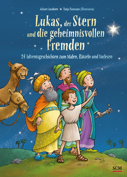 Lukas, der Stern und die geheimnisvollen Fremden von Husmann,  Tanja, Jacobsen,  Juliane