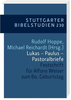 Lukas – Paulus – Pastoralbriefe von Blumenthal,  Christian, Broer,  Ingo, Busse,  Ulrich, Giesen,  Heinz, Gruber,  Margareta, Heil,  Christoph, Herzer,  Jens, Hoppe,  Rudolf, Kollmann,  Bernd, März,  Dr. Claus-Peter, Nauer,  Doris, Niederschlag,  Heribert, Oberlinner,  DR. Lorenz, Ortkemper,  Franz-Josef, Reichardt,  Michael, Schneider,  Sebastian, Theobald,  Michael, von Lips,  Hermann, Weidemann,  Hans-Ulrich