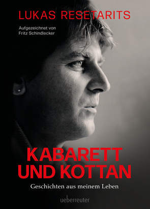 Lukas Resetarits – Kabarett und Kottan von Resetarits,  Lukas, Schindlecker,  Fritz