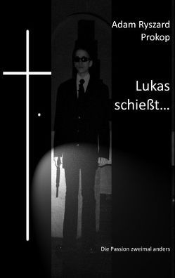 Lukas schießt… von Prokop,  Adam Ryszard