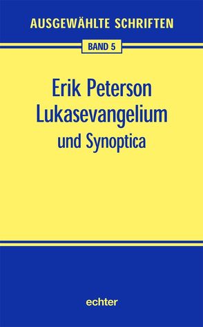 Lukasevangelium und Synoptica von Peterson,  Erik