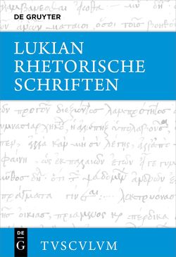 Lukian: Sämtliche Werke / Rhetorische Schriften von Lukian, Möllendorff,  Peter von
