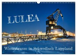 Lulea – Wintertraum in Schwedisch Lappland (Wandkalender 2024 DIN A3 quer), CALVENDO Monatskalender von Becker,  Bernd