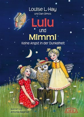 Lulu und Mimmi. Keine Angst in der Dunkelheit von Baginski,  Antonia, Hay,  Louise L, Nagula,  Michael