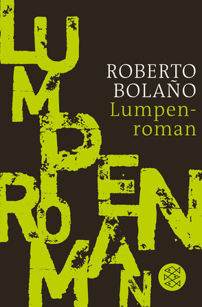 Lumpenroman von Bolaño,  Roberto, Hansen,  Christian
