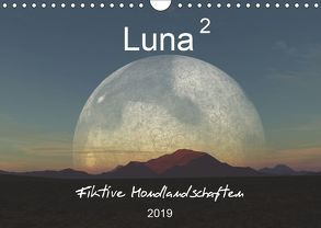 Luna 2 – Fiktive Mondlandschaften (Wandkalender 2019 DIN A4 quer) von Schilling und Michael Wlotzka,  Linda