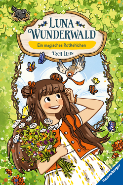 Luna Wunderwald, Band 4: Ein magisches Rotkehlchen von Brenner,  Lisa, Luhn,  Usch