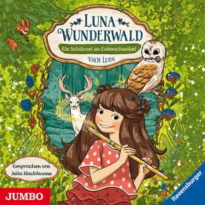 Luna Wunderwald. Ein Schlüssel im Eulenschnabel von Luhn,  Usch, Nachtmann,  Julia