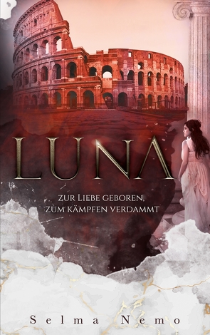 Luna – Zur Liebe geboren, zum Kämpfen verdammt von Nemo,  Selma