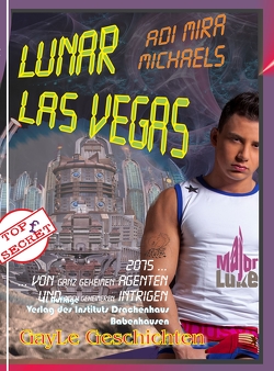Lunar Las Vegas — Major Luke von Hoffmann,  Michael, Michaels,  Adi Mira