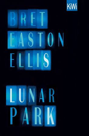 Lunar Park von Drechsler,  Clara, Ellis,  Bret Easton, Hellmann,  Harald