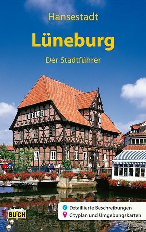 Lüneburg – Der Stadtführer von Dr. Brinkmann,  Jens-Uwe, Dr. Michael,  Eckhard, Stagge,  Christiane