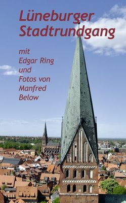 Lüneburger Stadtrundgang von Below,  Manfred, Ring,  Edgar