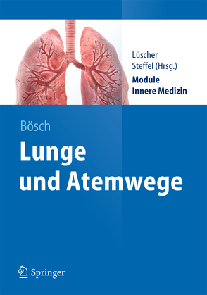 Lunge und Atemwege von Bösch,  Dennis, Luescher,  Thomas, Steffel,  Jan