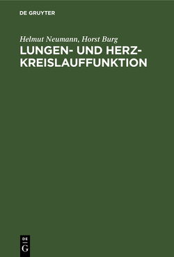 Lungen- und Herz-Kreislauffunktion von Burg,  Horst, Neumann,  Helmut