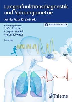 Lungenfunktionsdiagnostik und Spiroergometrie von Lehnigk,  Burghart, Schwarz,  Stefan, Schwittai,  Walter