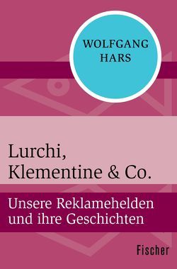 Lurchi, Klementine & Co. von Hars,  Wolfgang