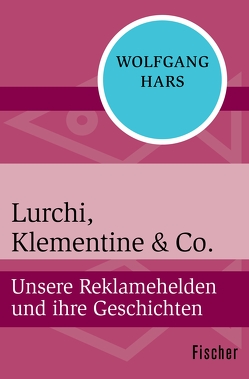 Lurchi, Klementine & Co. von Hars,  Wolfgang