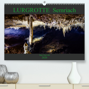 LURGROTTE Semriach (Premium, hochwertiger DIN A2 Wandkalender 2020, Kunstdruck in Hochglanz) von Jörg Leth,  Hans
