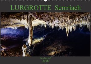 LURGROTTE Semriach (Wandkalender 2018 DIN A2 quer) von Jörg Leth,  Hans