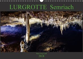 LURGROTTE Semriach (Wandkalender 2018 DIN A3 quer) von Jörg Leth,  Hans