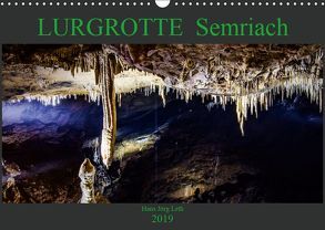 LURGROTTE Semriach (Wandkalender 2019 DIN A3 quer) von Jörg Leth,  Hans