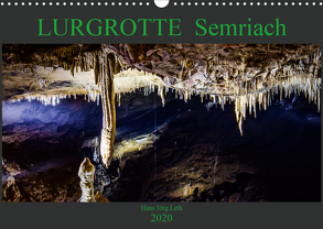 LURGROTTE Semriach (Wandkalender 2020 DIN A3 quer) von Jörg Leth,  Hans