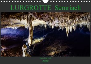 LURGROTTE Semriach (Wandkalender 2020 DIN A4 quer) von Jörg Leth,  Hans