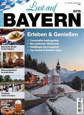 Lust auf Bayern 2015 – Erleben & Genießen