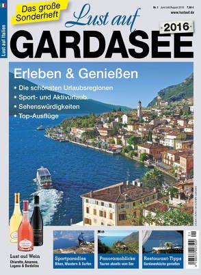Lust auf Gardasee 2016 – Erleben & Genießen