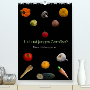 Lust auf junges Gemüse? (Premium, hochwertiger DIN A2 Wandkalender 2023, Kunstdruck in Hochglanz) von Ebeling,  Christoph