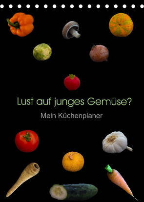 Lust auf junges Gemüse? (Tischkalender 2023 DIN A5 hoch) von Ebeling,  Christoph