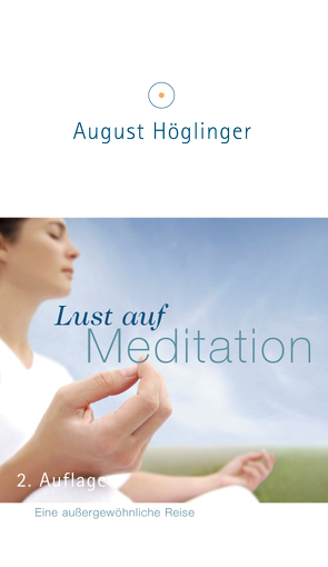 Lust auf Meditation von Höglinger,  Dr. August