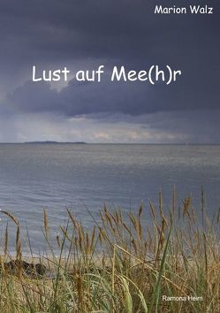 Lust auf Mee(h)r von Walz,  Marion