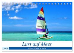 Lust auf Meer – Wasserfreuden in Kuba (Tischkalender 2024 DIN A5 quer), CALVENDO Monatskalender von von Loewis of Menar,  Henning